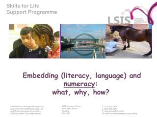 Embedding (literacy, language) and numeracy : what, why, how?