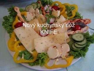 Nový kuchynský nôž KNIFE