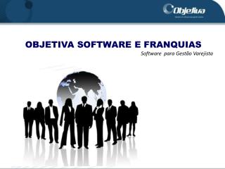 OBJETIVA SOFTWARE E FRANQUIAS Software para Gestão Varejista