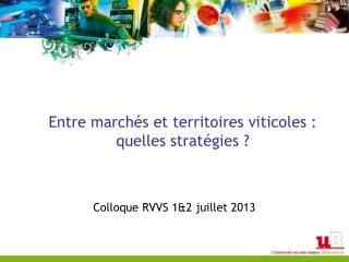 Entre marchés et territoires viticoles : quelles stratégies ?