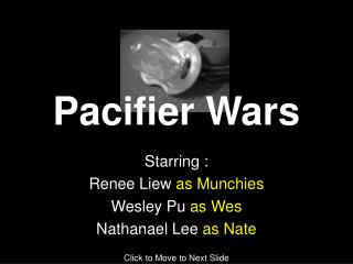 Pacifier Wars