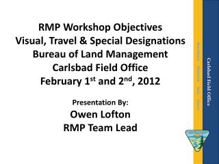 RMP Workshop Objectives Visual, Travel &amp; Special Designations Bureau of Land Management