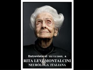 RITA LEVI-MONTALCINI NEURÓLOGA ITALIANA