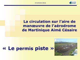 La circulation sur l’aire de manœuvre de l’aérodrome de Martinique Aimé Césaire
