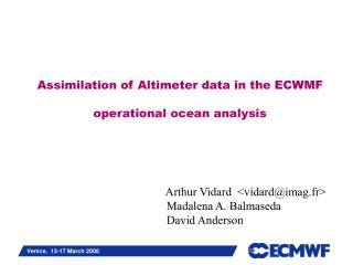 Assimilation of Altimeter data in the ECWMF operational ocean analysis