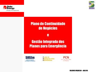 Plano de Continuidade de Negócios e Gestão Integrada dos Planos para Emergência