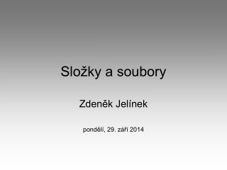 Složky a soubory