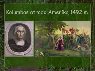 Kolumbas atrado Ameriką 1492 m .