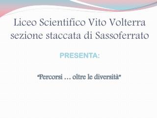 Liceo Scientifico Vito Volterra sezione staccata di Sassoferrato
