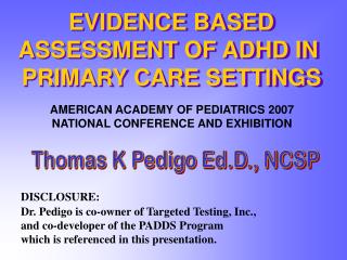 EVIDENCE BASED ASSESSMENT OF ADHD IN PRIMARY CARE SETTINGS