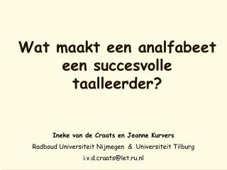 Wat maakt een analfabeet een succesvolle taalleerder?