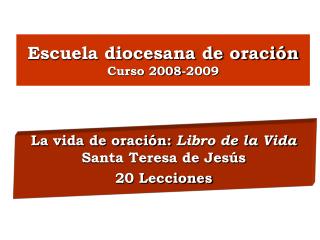 Escuela diocesana de oración Curso 2008-2009