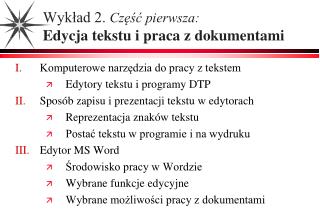 Wykład 2. Część pierwsza: Edycja tekstu i praca z dokumentami