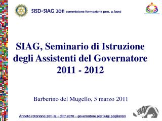 SIAG, Seminario di Istruzione degli Assistenti del Governatore 2011 - 2012