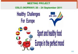 MEETING PROJECT OSLO (NORWAY) 20 – 24 September 2011