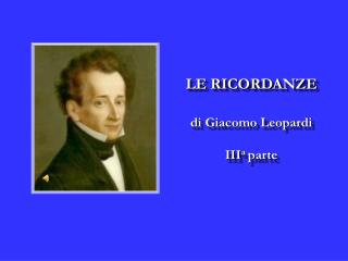 LE RICORDANZE di Giacomo Leopardi III a parte