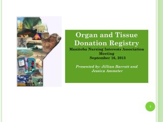 Organ and Tissue Donation Registry Manitoba Nursing Interests Association Meeting