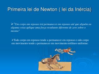 Primeira lei de Newton ( lei da Inércia)