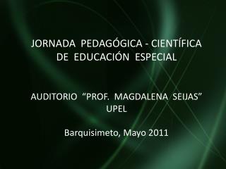 JORNADA PEDAGÓGICA - CIENTÍFICA DE EDUCACIÓN ESPECIAL