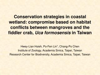 Hwey-Lian Hsieh, Po-Fen Lin*, Chang-Po Chen Institute of Zoology, Academia Sinica, Taipei, Taiwan