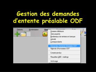 Gestion des demandes d’entente préalable ODF