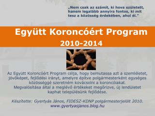 Együtt Koroncóért Program 2010-2014