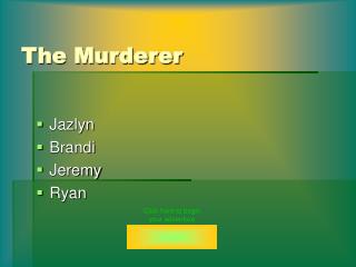 The Murderer