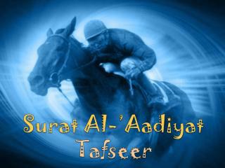 Surat Al-’ Aadiyat Tafseer