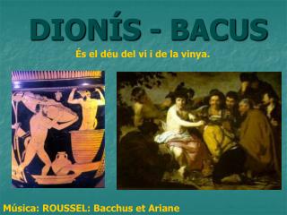 DIONÍS - BACUS