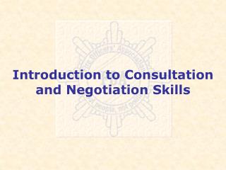 Introduction to Consultation and Negotiation Skills