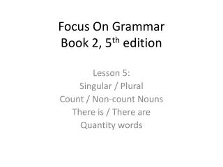 Focus On Grammar Book 2, 5 th edition