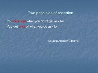 Two principles of assertion