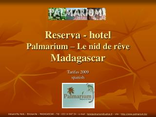 Reserva - hotel Palmarium – Le nid de rêve Madagascar