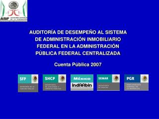 AUDITORÍA DE DESEMPEÑO AL SISTEMA DE ADMINISTRACIÓN INMOBILIARIO FEDERAL EN LA ADMINISTRACIÓN