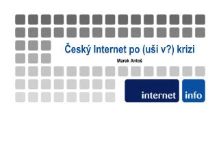 Český Internet po (uši v?) krizi