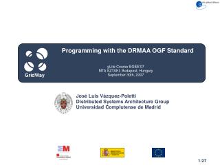 Programming with the DRMAA OGF Standard