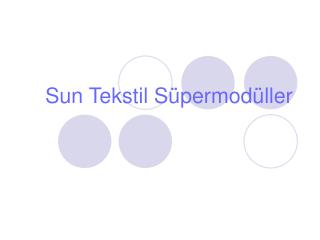 Sun Tekstil Süpermodüller
