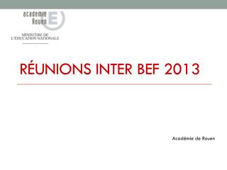 Réunions Inter BEF 2013