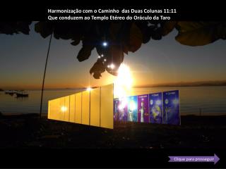 Harmonização com o Caminho das Duas Colunas 11:11