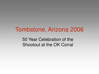 Tombstone, Arizona 2006