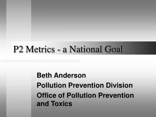 P2 Metrics - a National Goal