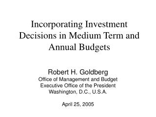 Incorporating Investment Decisions in Medium Term and Annual Budgets