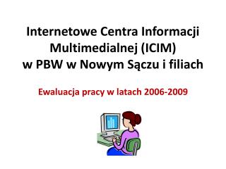 Internetowe Centra Informacji Multimedialnej (ICIM) w PBW w Nowym Sączu i filiach