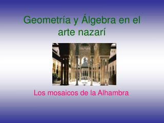 Geometría y Álgebra en el arte nazarí