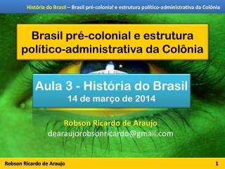 Brasil pré-colonial e estrutura político-administrativa da Colônia