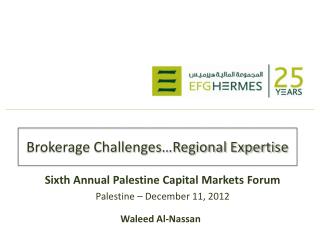 Brokerage Challenges…Regional Expertise