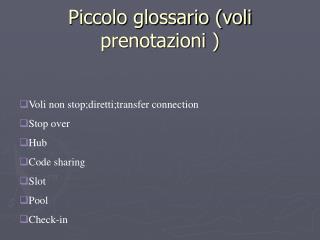 Piccolo glossario (voli prenotazioni )