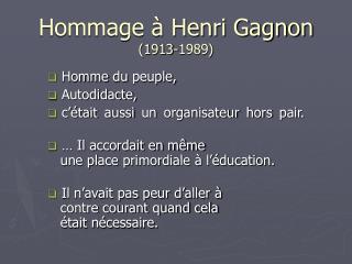 Hommage à Henri Gagnon (1913-1989)