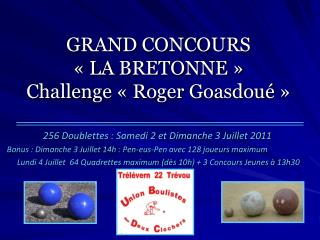 GRAND CONCOURS « LA BRETONNE » Challenge « Roger Goasdoué »