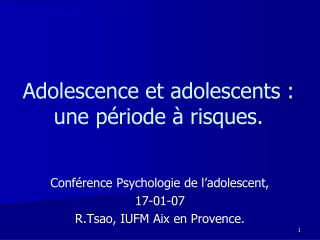Adolescence et adolescents : une période à risques.